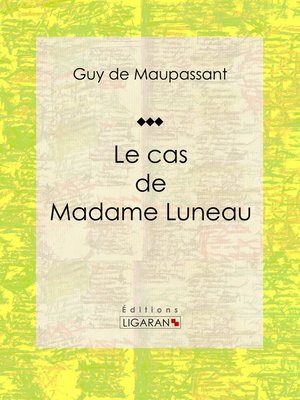 cover image of Le cas de Madame Luneau